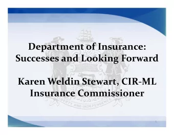 Department of Insurance: Successes and Looking Forward Karen Weldin Stewart, CIR  ML Insurance