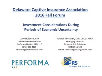 Delaware Captive Insurance Association  2016 Fall Forum  Investment Considerations During  Periods