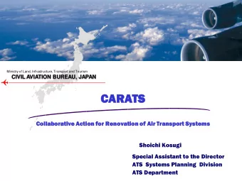 CARAT  ATS  Collabor  laborati  ative  ve Action  n for Renovati  vation of Air Transpo  port  t