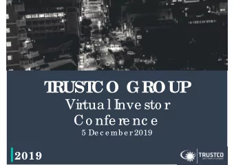 T  RUST  CO GROUP  Virtua l I  nve sto r  Co nfe re nc e  5 De c e mb e r 2019  2019  DISCL  AIME