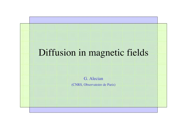 diffusion in magnetic fields