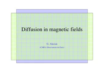 Diffusion in magnetic fields  G. Alecian  (CNRS, Observatoire de Paris)  Ap magnetic  Magnetic Ap