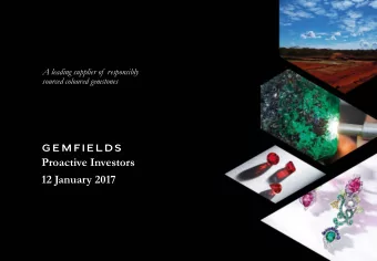 Proactive Investors  12 January 2017  Gemfields Plc  Gemfields: Mine and market strategy Our vision