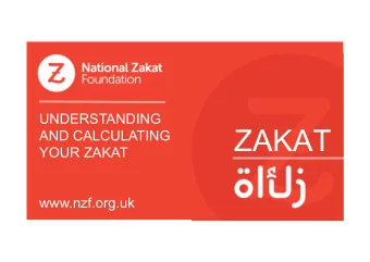ZAKAT  AND CALCULATING  YOUR ZAKAT  www.nzf.org.uk  MEANING OF ZAKAT  LITERAL MEANING:  Growth