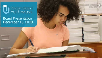 Board Presentation  December 16, 2019  Presentation Outcomes   To provide an update on the