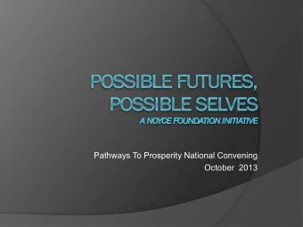 Pathways To Prosperity National Convening  October  2013  The Noyce Foundation aims to help