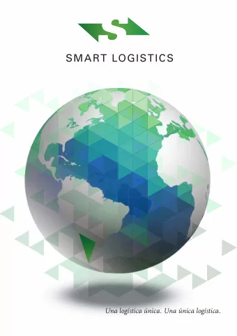 SMART LOGISTICS  Una logstica nica. Una nica logstica.  ABOUT US  Smart Logistics SA is a