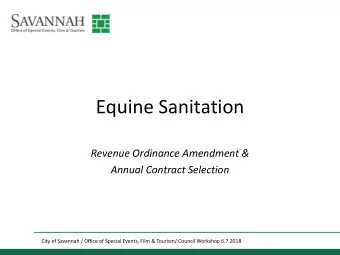 Equine Sanitation  Revenue Ordinance Amendment &amp;  Annual Contract Selection  City of Savannah /