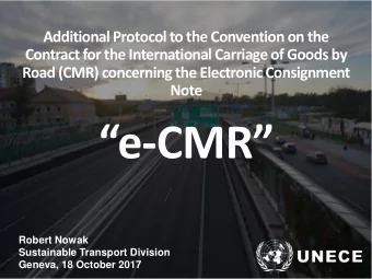 e - CMR  Robert Nowak  Sustainable Transport Division Geneva, 18 October 2017  .  55