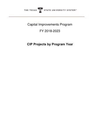 Capital Improvements Program  FY 2018-2023 CIP Projects by Program Year  TEXAS STATE UNIVERSITY