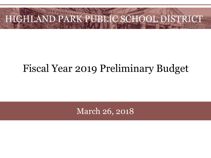 fiscal year 2019 preliminary budget