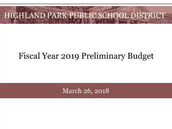 Fiscal Year 2019 Preliminary Budget  March 26, 2018  Fiscal Year 2019 Budget Planning Process