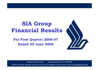 SIA Group  Financial Results  For First Quarter 2006-07  Ended 30 June 2006  Singapore Airlines