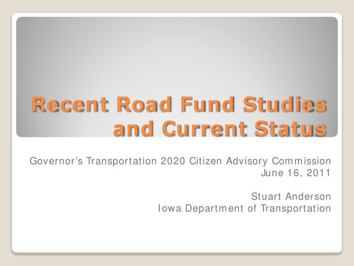 recent road fund studies and current status
