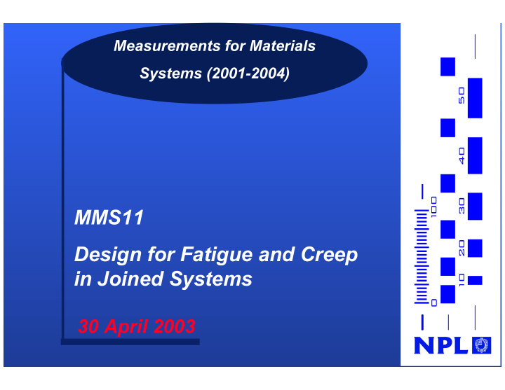 mms11 design for fatigue and creep in joined systems
