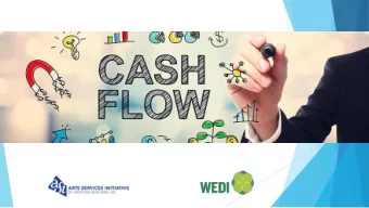 Our Goals: - Understand components of cash flow  planning/forecast  Presentation  -  Q&amp;A  - -