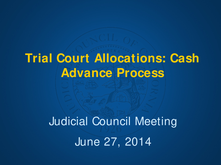 trial court allocations cash advance process