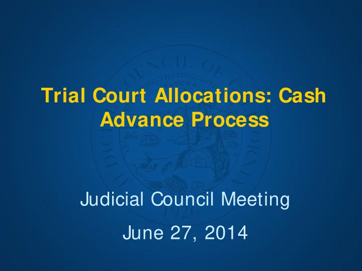 trial court allocations cash advance process