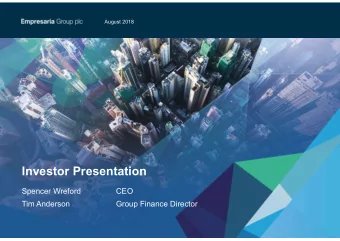 Investor Presentation  Spencer Wreford  CEO  Tim Anderson  Group Finance Director  Global Focus,