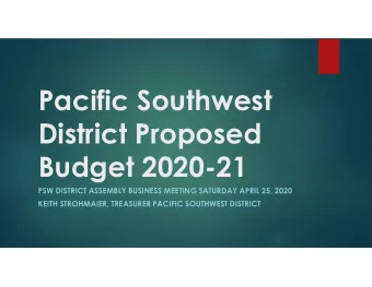 Pacific Southwest  District Proposed  Budget 2020-21  PSW DISTRICT ASSEMBLY BUSINESS MEETING