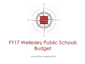 Budget  Annual Town Meeting 2016  BUDGET GUIDELINES  Town and School Committee Guideline  4%