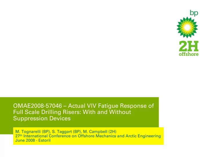omae2008 57046 actual viv fatigue response of full scale
