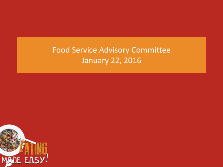 food service advisory committee january 22 2016 open