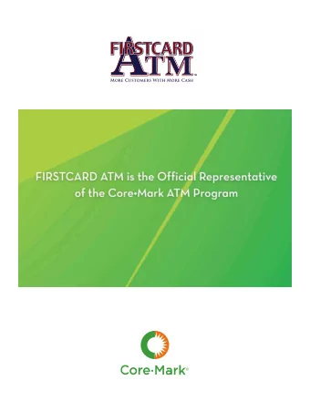 FIRSTCARD  TM  More Customers With More Cash  CoreMark National  ATM Program  ATM Placement