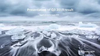 Presentation of Q3 2019 result  Eggert Kristfersson, CEO  7 November 2019  CONSOLIDATED