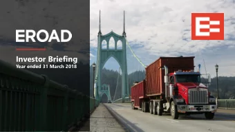 Investor Briefing  Year ended 31 March 2018  The information in this presentation is of a general