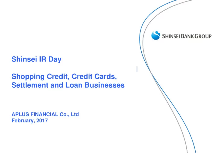 shinsei ir day shopping credit credit cards settlement