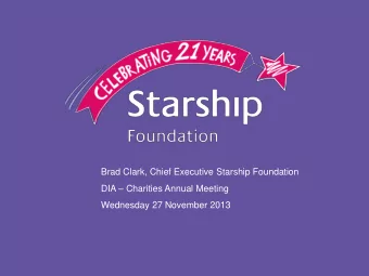 Brad Clark, Chief Executive Starship Foundation DIA  Charities Annual Meeting  Wednesday 27
