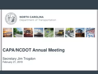 CAPA/NCDOT Annual Meeting  Secretary Jim Trogdon  February 21, 2019  Expected Population Growth by