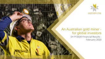 An Australian gold miner -  for global investors  1H FY2020 Financial Results -  February 2020