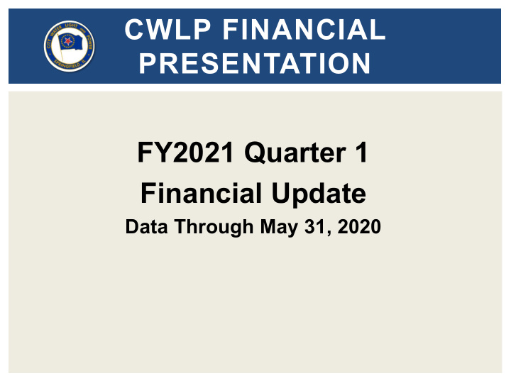 cwlp financial presentation fy2021 quarter 1 financial