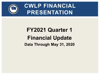 CWLP FINANCIAL  PRESENTATION  FY2021 Quarter 1  Financial Update  Data Through May 31, 2020