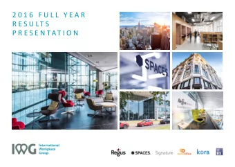 2 0 1 6  F U L L  Y E A R  R E S U LT S  P R E S E N TAT I O N  I W G  P L C  /  2 0 1 6  F U L L