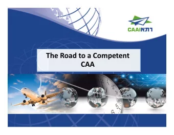 The Road to a Competent  CAA  Captain Abraham  Liebling  2007 present: Director of Flight