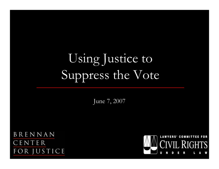 using justice to suppress the vote