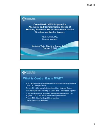 What is Central Basin MWD?    A Wholesale Municipal Water District Similar to Municipal Water