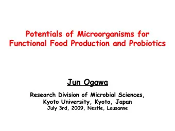 Potentials of Microorganisms for  Potentials of Microorganisms for  Functional Food Production and