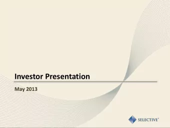 Investor Presentation May 2013  Forward Looking Statement Certain statements in this report,