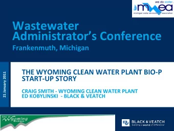 Wastewater  Administrators Conference  Frankenmuth, Michigan  THE WYOMING CLEAN WATER PLANT
