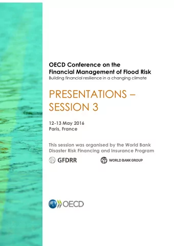 PRESENTATIONS   SESSION 3  12-13 May 2016  Paris, France  This session was organised by the