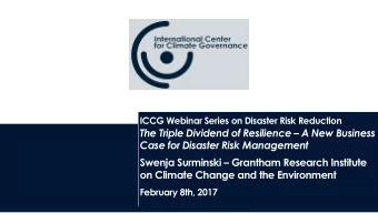 The Triple Dividend of Resilience  A New Business  Case for Disaster Risk Management  Swenja