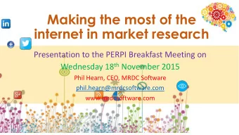 Making the most of the  internet in market research  Presentation to the PERPI Breakfast Meeting on