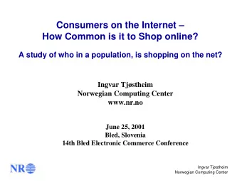 Consumers on the Internet   How Common is it to Shop online?  A study of who in a population, is