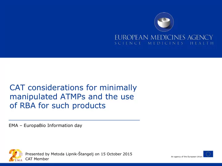 cat considerations for minimally manipulated atmps and
