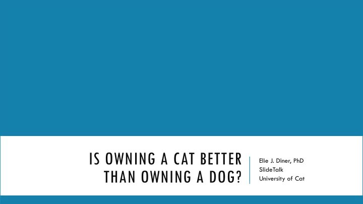 is owning a cat better