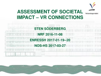 ASSESSMENT OF SOCIETAL IMPACT  VR CONNECTIONS  STEN SDERBERG  NRF 2016-11-08  ENRESSH